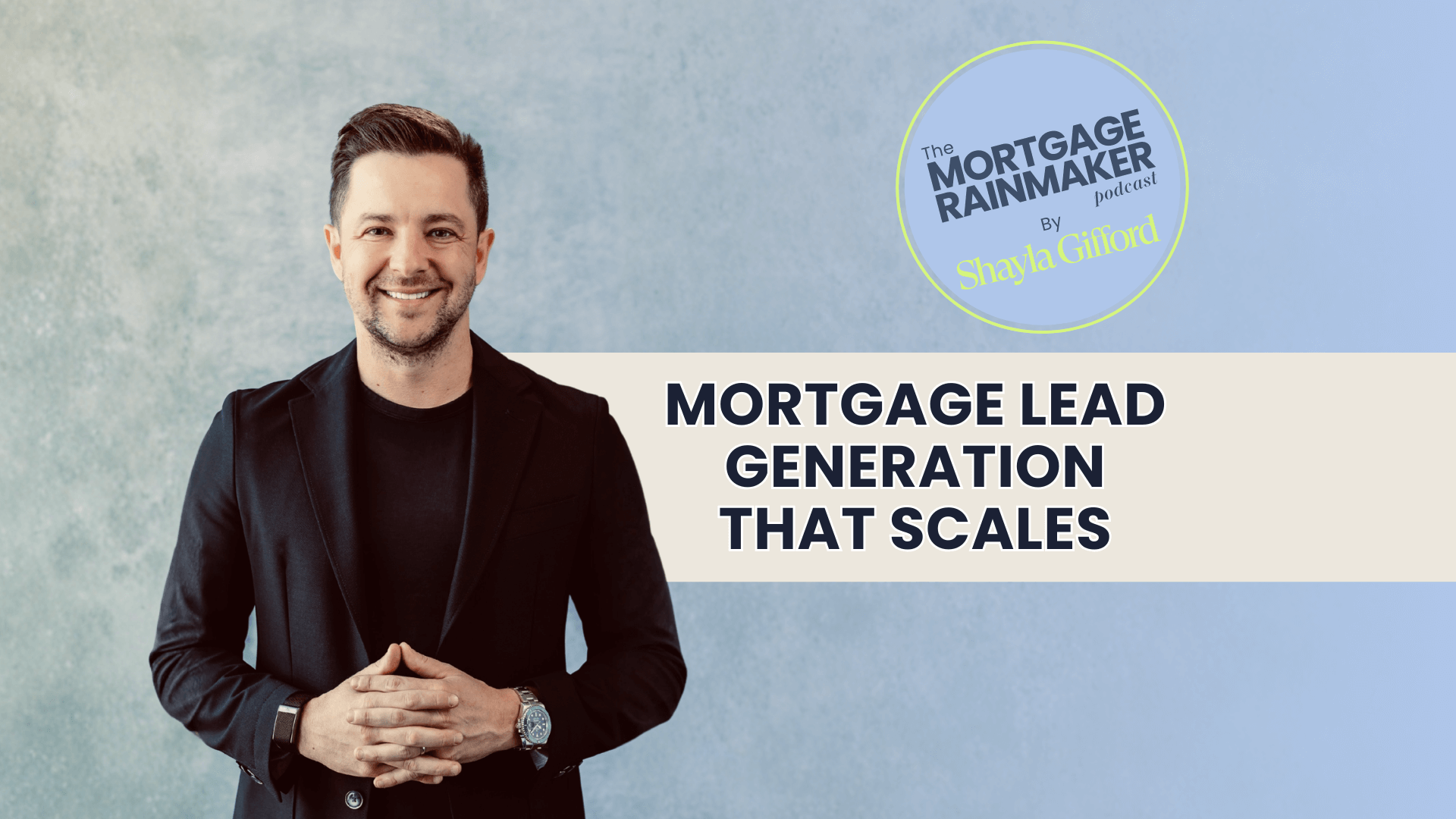 The $240M Mortgage Lead Generation Strategy With Oleg Tkach