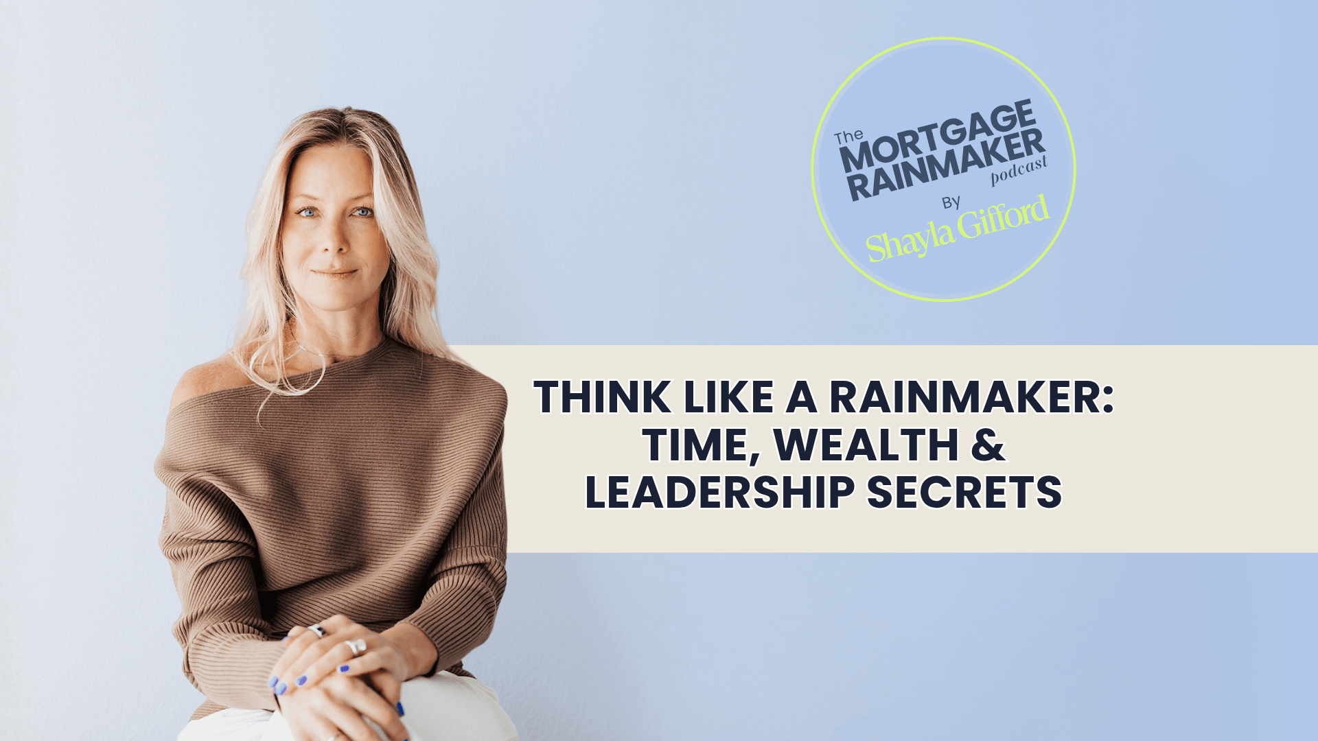 Mastering the Loan Officer Mindset: Wealth, Time, & Leadership